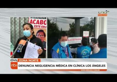 Familiares denuncian negligencia médica en la clínica Los Ángeles| Cochabamba| Notivisión