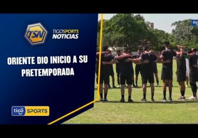 Oriente dio inicio a su pretemporada. Todo el plantel está apto según su cuerpo técnico.