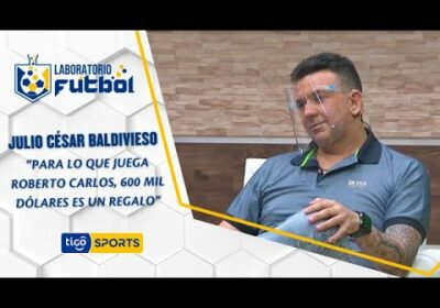 Julio César Baldivieso: “Para lo que juega Roberto Carlos, 600 mil dólares es un regalo”.