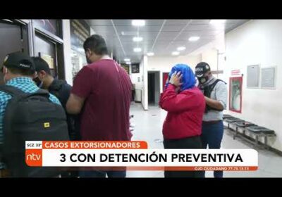 Envían a Palmasola a tres de las cuatro personas acusadas de extorsionar a exfuncionario municipal