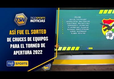 Así fue el sorteo de cruces de equipos para el torneo de apertura 2022.