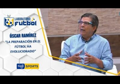 Óscar Ramírez: “La preparación en el fútbol ha evolucionado”.