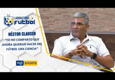 Néstor Clausen: “Yo no comparto que ahora quieran hacer del fútbol una ciencia”