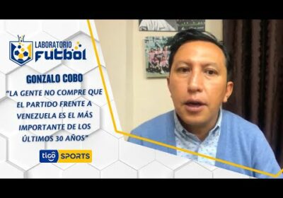 Gonzalo Cobo: “La gente no compre que el partido frente a Venezuela es el más importante en 30 años”
