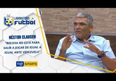 Néstor Clausen: “Bolivia no está para salir a jugar de igual a igual ante Venezuela”.