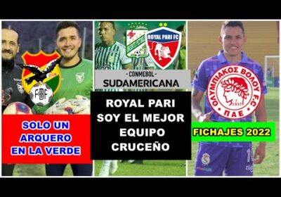 ROYAL PARÍ ENFURECE A ORIENTE |HINCHAS| LIMBERG GUTIÉRREZ A OLYMPIAKOS |BOLIVIA CON UN SOLO ARQUERO