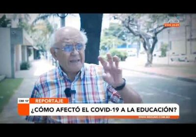 Reportaje: La pandemia y su impacto en la Educación