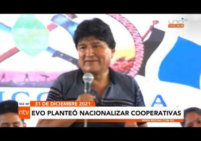 Evo planteó nacionalizar Cooperativas en el 2021