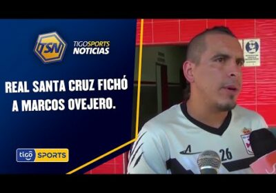 Real Santa Cruz fichó a Marcos ovejero.