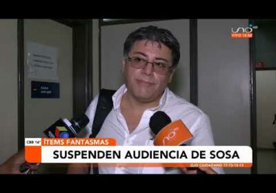 Suspenden audiencia de Sosa por caso Ítems Fantasmas