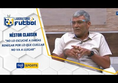 Néstor Clausen: “No lo escuché a Farías renegar por lo que Cuellar no va a llegar”