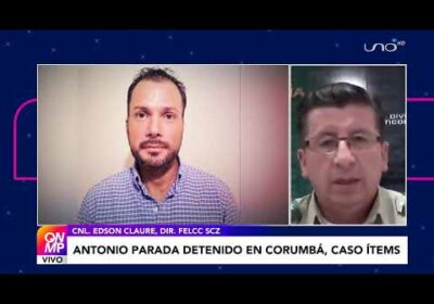 #Bolivia | Detienen a Antonio Parada en Corumbá (Brasil)