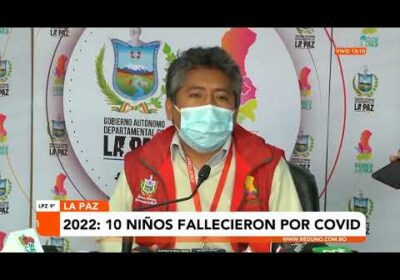 10 niños fallecieron por Covid -19 en La Paz