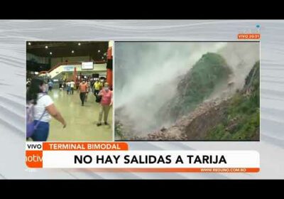 Terminal Bimodal suspende salidas de buses por derrumbes e inundaciones en Tarija