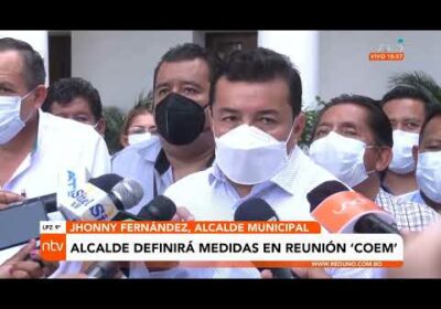 Alcalde Jhonny Fernández definirá medidas en reunión “COEM”