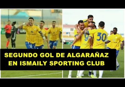 CARMELO ALGARAÑAZ MARCO SU SEGUNDO GOL | EN ISMAILY SPORTING CLUB | LIGA DE EGIPTO