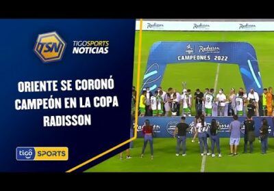 Oriente se coronó campeón en la Copa Radisson.