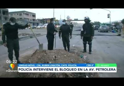 “Bloqueadores eran agresivos y tenían explosivos”, dijo el comandante| Cochabamba| El Mañanero