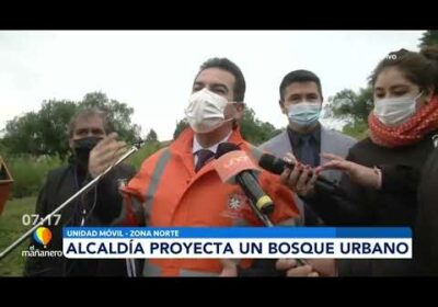 Alcaldía de Cochabamba planifica el primer bosque urbano de la ciudad | El Mañanero