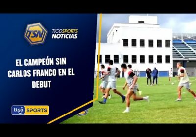 El campeón sin Carlos Franco en el debut. Reciben a Always Ready el domingo en la Patria.