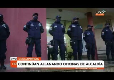 Policía y Fiscalía intervienen la Alcaldía de Colcapirhua