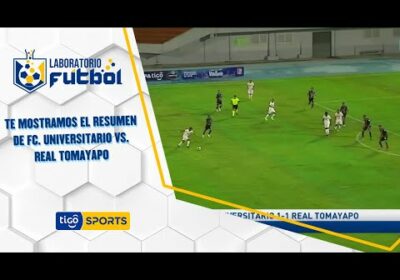 Resumen de FC. Universitario vs. Real Tomayapo por la Fecha 1 de la Copa Tigo.