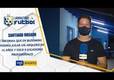 Santiago informa que en Blooming podría jugar un arquero de 15 años y solo 9 jugadores profesionales