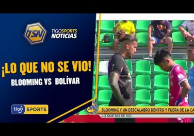 #TSNoticias🚨 Lo que no se Vio de Blooming 🆚 Bolívar #TigoSportsBolivia⚽