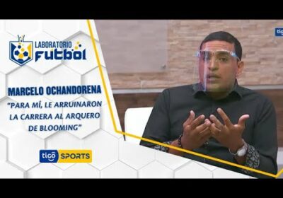 Marcelo Ochandorena: “Para mí, le arruinaron la carrera al arquero de Blooming”.