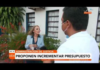 Proponen incrementar presupuesto en la administración de justicia Boliviana