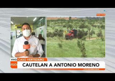#CasoVertedero | Cautelan a Antonio Moreno