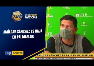 Amílcar Sánchez es baja en Palmaflor. Ante el ‘Tigre’ jugaran en Colcapirhua.