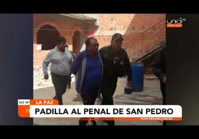 Padilla al penal de San Pedro