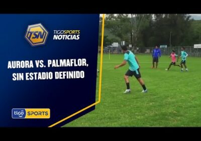 Aurora vs. Palmaflor, sin estadio definido. El municipio de Aiquile ofreció su estadio.