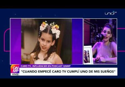 QNMP Podcast Ep. 08: Caro TV | Amor desde niña a la televisión | Que No Me Pierda