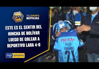 Este es el sentir del hincha de Bolívar luego de golear a Deportivo Lara 4-0 en la ciudad de La Paz