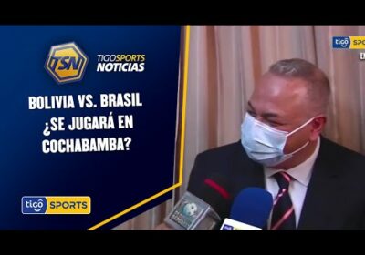 Bolivia vs. Brasil ¿Se jugará en Cochabamba? Costa analiza esa y otras opciones.