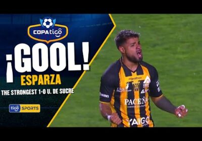 ¡Gol de The Strongest! Esparza con un tremendo remate desde fuera del área pone en ventaja al Tigre