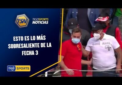 Esto es lo más sobresaliente de la Fecha 3 de la Copa Tigo.