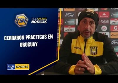 Cerraron practicas en Uruguay. El ‘Tigre’ también reconoció el Centenario.