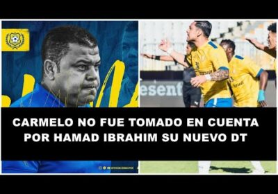 CARMELO ALGARAÑAZ QUEDÓ FUERA DEL BANCO DE SUPLENTES | NUEVO DT DEL ISMAILY SC HAMAD IBRAHIM