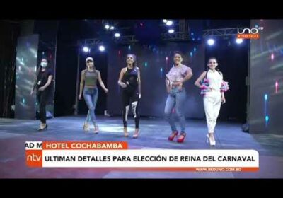 Esta noche, la Llajta conocerá a sus soberanas del Carnaval |Notivisión |Cochabamba