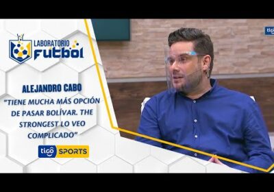 Alejandro Cabo: “Tiene mucha más opción de pasar Bolívar. The Strongest lo veo complicado»