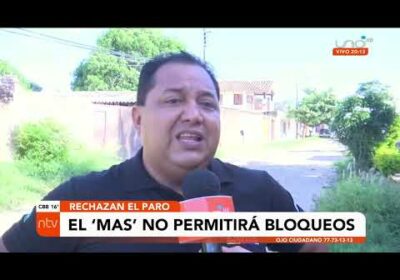 El MAS no permitirá bloqueos en el paro cívico