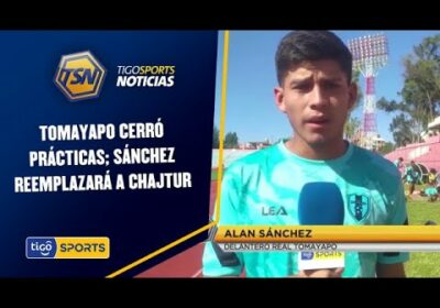 Tomayapo cerró prácticas; Sánchez reemplazará a Chajtur.