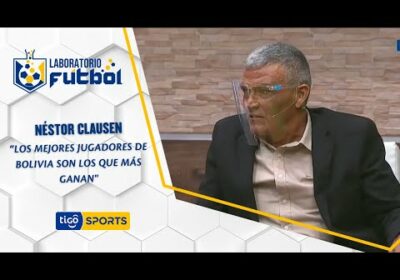 Néstor Clausen: Los mejores jugadores de Bolivia son los que más ganan, pero no hay gran diferencia