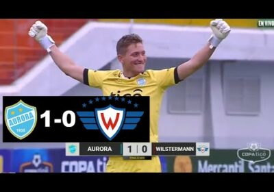 Aurora vs Wilstermann 1-0 Resumen Goles