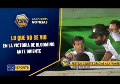Lo que no se vio en la victoria de Blooming ante Oriente.
