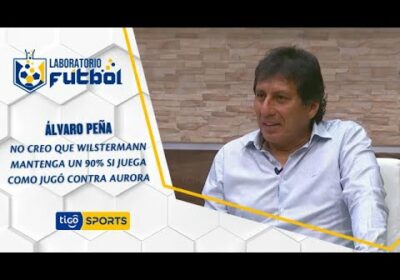 Álvaro Peña: “No creo que Wilstermann mantenga un 90% si juega como jugó contra Aurora ….