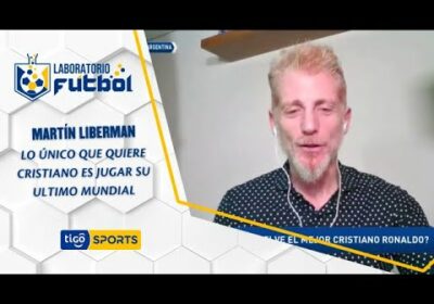 Martín Liberman: “Lo único que quiere Cristiano es jugar su ultimo Mundial, ojalá que clasifique”.